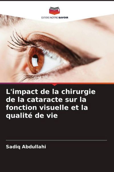 Produktbild: L'impact de la chirurgie de la cataracte sur la fonction visuelle et la qualit&eacute; de vie