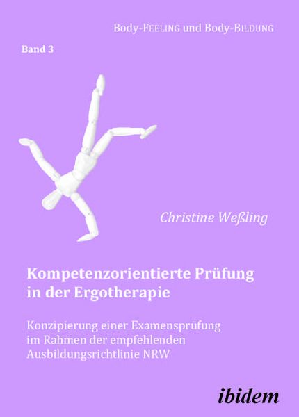 Kompetenzorientierte Prüfung in der Ergotherapie, Taschenbuch von Christine Wessling, Ibidem, 9783838202051