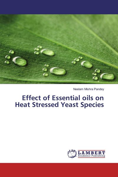 Produktbild: Effect of Essential oils on Heat Stressed Yeast Species