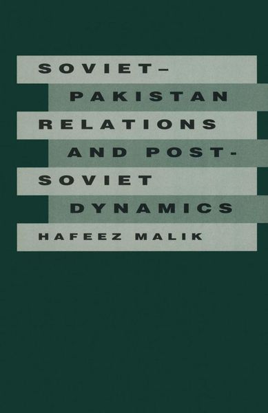 Produktbild: Soviet-Pakistan Relations and Post-Soviet Dynamics, 1947-92