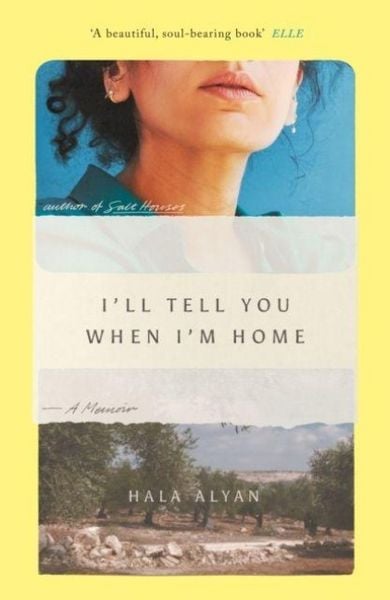 I'll Tell You When I'm Home, Taschenbuch von Hala Alyan, Turnaround, 978-1-84925-115-0