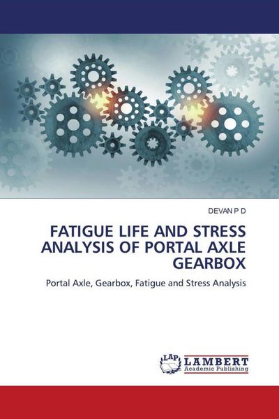 Produktbild: Fatigue Life and Stress Analysis Of Portal Axle Gearbox