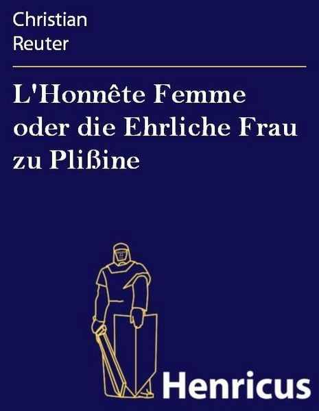 Produktbild: L'Honn&ecirc;te Femme oder die Ehrliche Frau zu Pli&szlig;ine