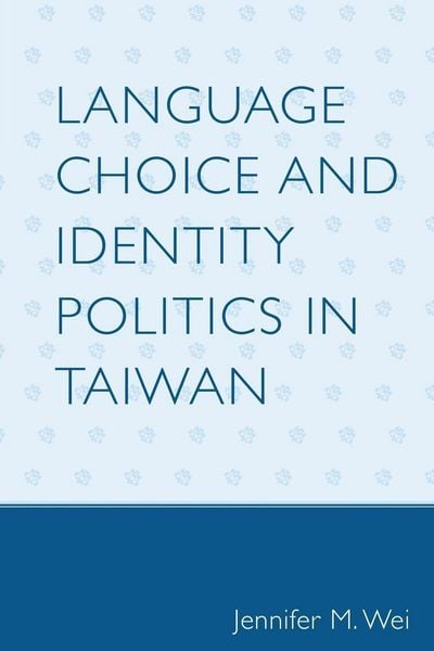 Produktbild: Language Choice and Identity Politics in Taiwan