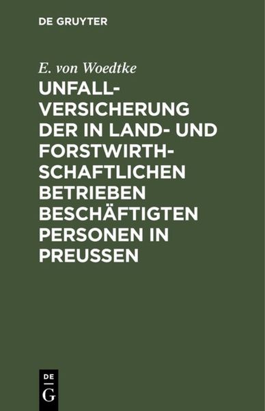 Produktbild: Unfallversicherung der in land- und forstwirthschaftlichen Betrieben besch&auml;ftigten Personen in Preu&szlig;en