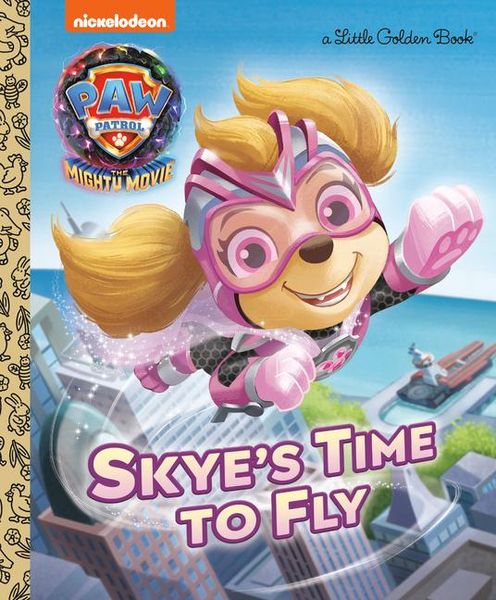 Produktbild: Skye's Time to Fly (Paw Patrol: The Mighty Movie)
