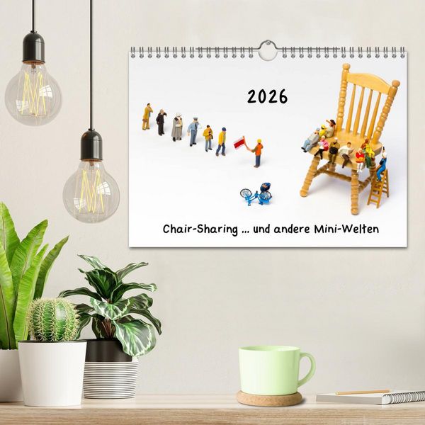 Produktbild: Chair-Sharing ... und andere Mini-Welten (Wandkalender 2026 DIN A4 quer), CALVENDO Monatskalender