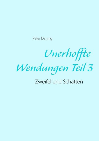 Produktbild: Unerhoffte Wendungen Teil 3