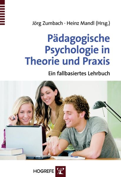 Pädagogische Psychologie in Theorie und Praxis, Taschenbuch von , Hogrefe Verlag, 978-3-8017-2014-8