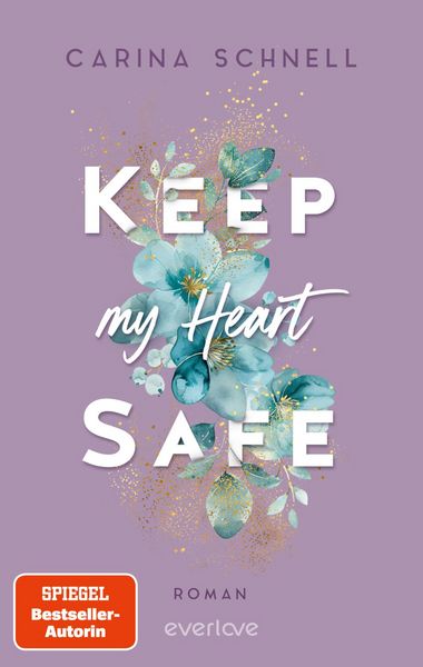 Keep My Heart Safe, Taschenbuch von Carina Schnell, Everlove, 9783492066723