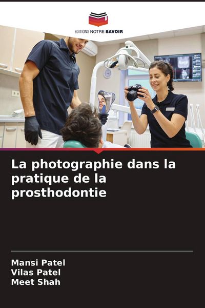 Produktbild: La photographie dans la pratique de la prosthodontie