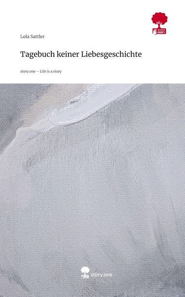 Produktbild: Tagebuch keiner Liebesgeschichte. Life is a Story - story.one