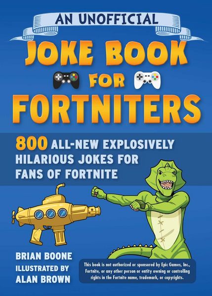 Produktbild: An Unofficial Joke Book for Fortniters: 800 All-New Explosively Hilarious Jokes for Fans of Fortnite