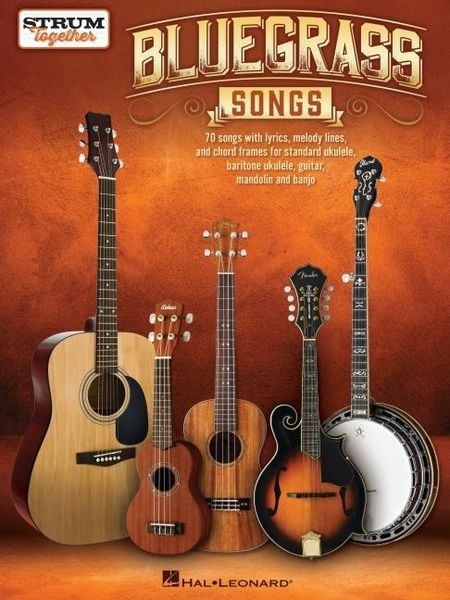 Produktbild: Bluegrass Songs - Strum Together: Songbook for Any Combination of Standard Ukulele, Baritone Ukulele, Guitar, Mandolin, and Banjo
