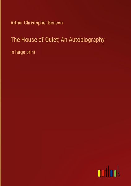 Produktbild: The House of Quiet; An Autobiography