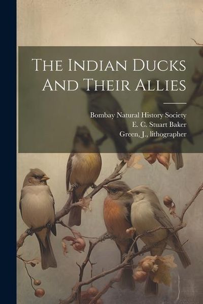 Produktbild: The Indian Ducks And Their Allies