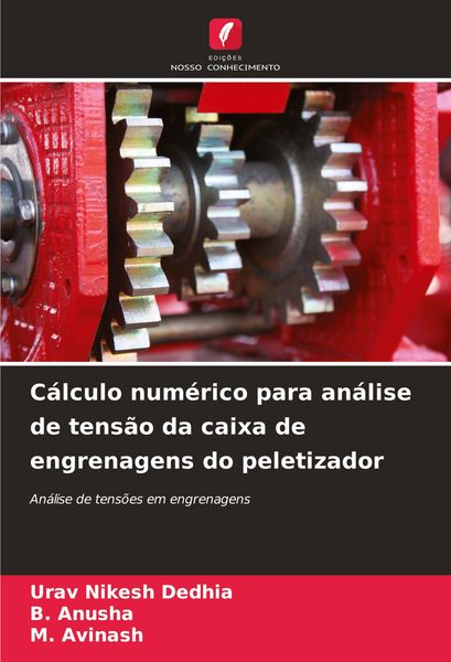 Produktbild: C&aacute;lculo num&eacute;rico para an&aacute;lise de tens&atilde;o da caixa de engrenagens do peletizador