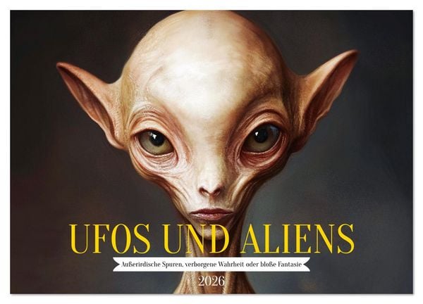 Produktbild: UFOs und Aliens - Au&szlig;erirdische Spuren, verborgene Wahrheit oder blo&szlig;e Fantasie (Wandkalender 2026 DIN A4 quer), CALVENDO Monatskalender