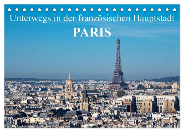Produktbild: Unterwegs in der franz&ouml;sischen Hauptstadt Paris (Tischkalender 2026 DIN A5 quer), CALVENDO Monatskalender
