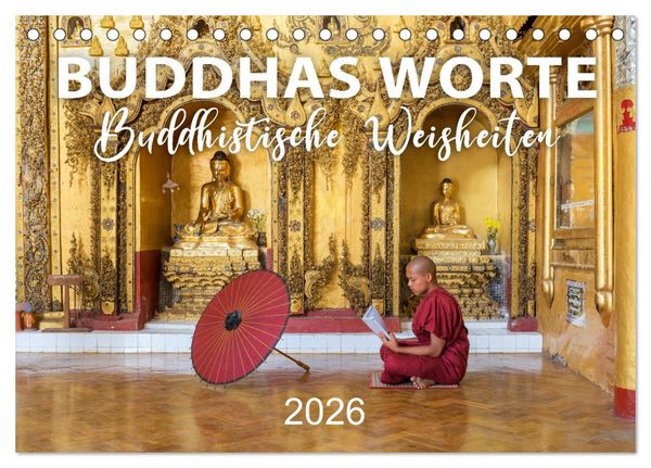 Produktbild: BUDDHAS WORTE - Buddhistische Weisheiten (Tischkalender 2026 DIN A5 quer), CALVENDO Monatskalender