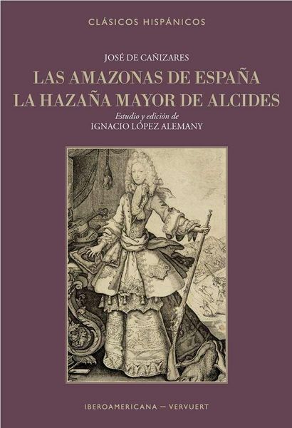 Produktbild: Las amazonas de Espa&ntilde;a ; La haza&ntilde;a mayor de Alcides