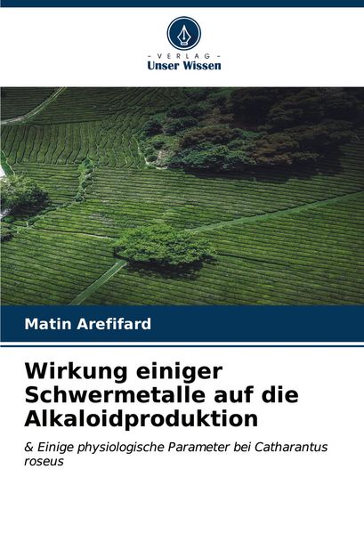 Produktbild: Wirkung einiger Schwermetalle auf die Alkaloidproduktion