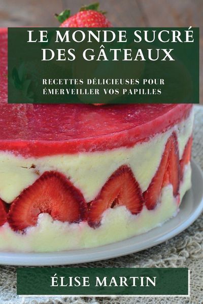 Produktbild: Le Monde Sucr&eacute; des G&acirc;teaux