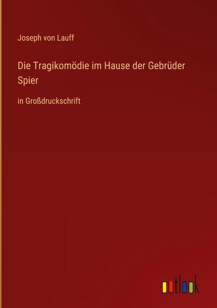 Produktbild: Die Tragikom&ouml;die im Hause der Gebr&uuml;der Spier