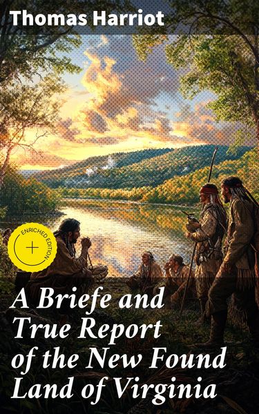 Produktbild: A Briefe and True Report of the New Found Land of Virginia