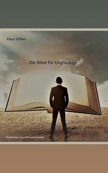 Produktbild: Die Bibel f&uuml;r Ungl&auml;ubige