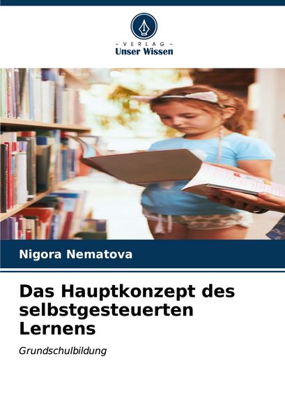 Produktbild: Das Hauptkonzept des selbstgesteuerten Lernens
