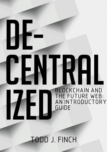 Produktbild: Decentralized Blockchain and the Future Web: An Introductory Guide
