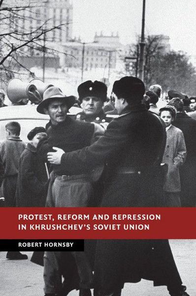 Produktbild: Protest, Reform and Repression in Khrushchev's Soviet Union