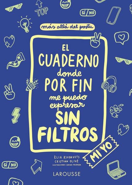 Produktbild: El cuaderno donde por fin me puedo expresar sin filtros : mi yo