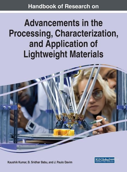 Produktbild: Handbook of Research on Advancements in the Processing, Characterization, and Application of Lightweight Materials