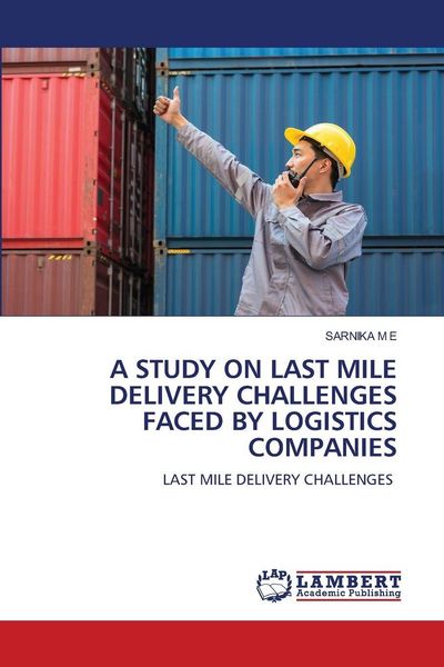 Produktbild: A Study On Last Mile Delivery Challenges Faced By Logistics Companies