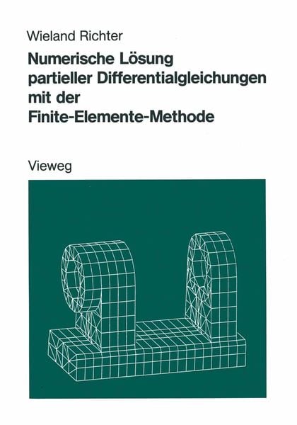 Produktbild: Numerische L&ouml;sung partieller Differentialgleichungen mit der Finite-Elemente-Methode