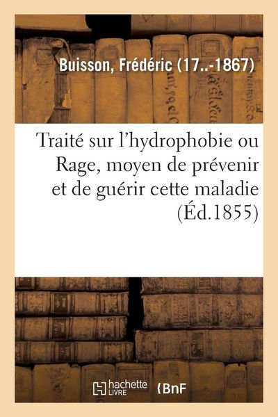 Produktbild: Trait&eacute; sur l'hydrophobie ou Rage, moyen de pr&eacute;venir et de gu&eacute;rir cette maladie