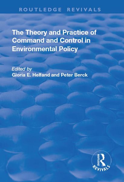 Produktbild: The Theory and Practice of Command and Control in Environmental Policy