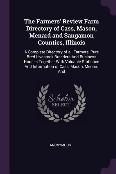 Produktbild: The Farmers' Review Farm Directory of Cass, Mason, Menard and Sangamon Counties, Illinois