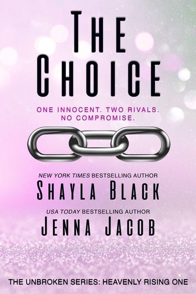 Produktbild: The Choice (Unbroken: Heavenly Rising, #1)