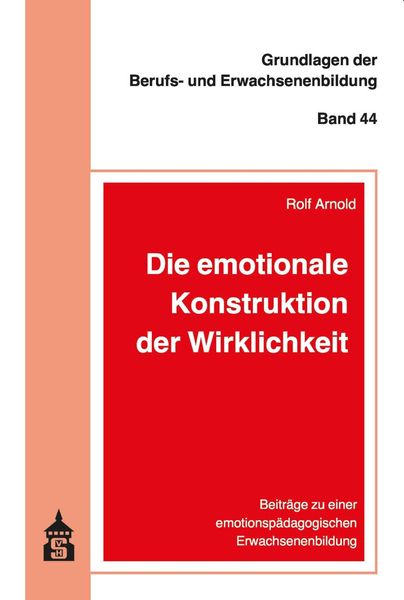 Produktbild: Die emotionale Konstruktion der Wirklichkeit