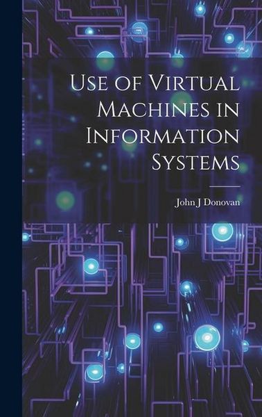 Produktbild: Use of Virtual Machines in Information Systems