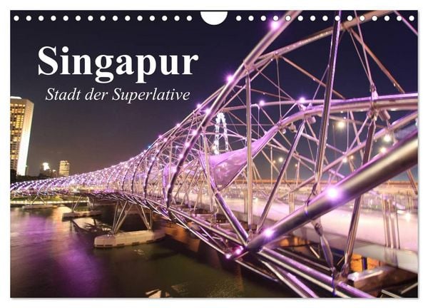 Produktbild: Singapur. Stadt der Superlative (Wandkalender 2026 DIN A4 quer), CALVENDO Monatskalender