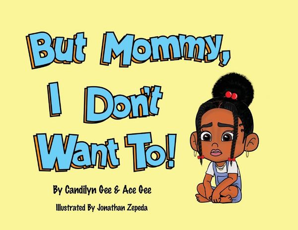 Produktbild: But Mommy, I Don't Want To!