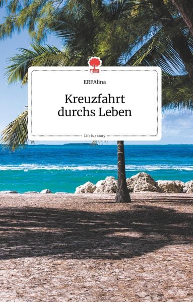 Produktbild: Kreuzfahrt durchs Leben. Life is a Story - story.one