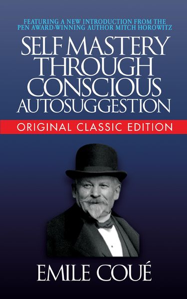 Produktbild: Self-Mastery Through Conscious Autosuggestion (Original Classic Edition)