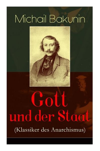 Produktbild: Gott Und Der Staat (Klassiker Des Anarchismus)