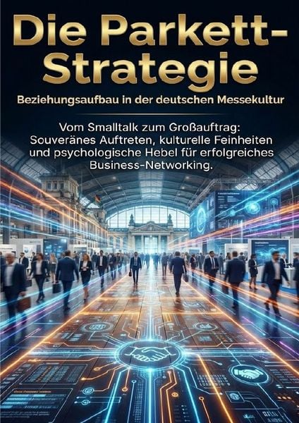 Produktbild: Die Parkett-Strategie: Beziehungsaufbau in der deutschen Messekultur