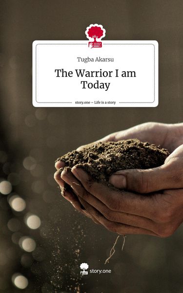 Produktbild: The Warrior I am Today. Life is a Story - story.one